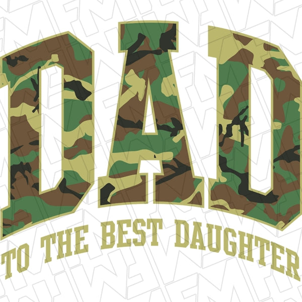 DAD to the Best Daughter Camo Funny Father's Day DTF Transfer applied to a shirt