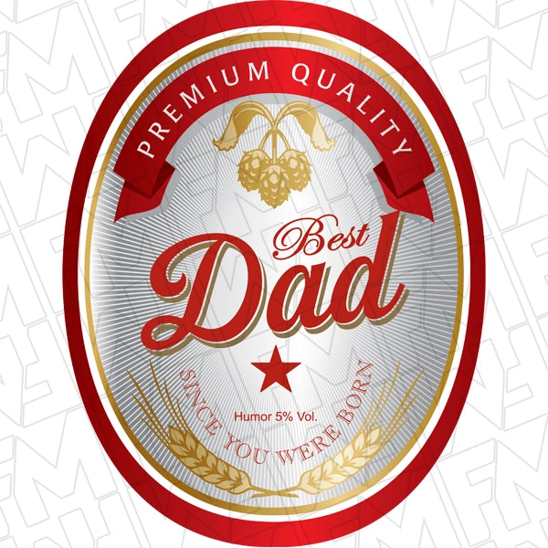 Best Dad Beer Label Funny Father's Day DTF Transfer applied to a shirt