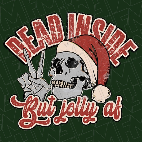 Dead Inside Jolly AF Distressed Skull Funny Christmas DTF Transfer applied to a shirt