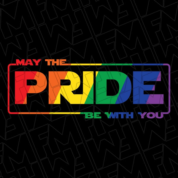 May The Pride Be With You Rainbow Lettering LGBTQ+ Pride DTF Transfer