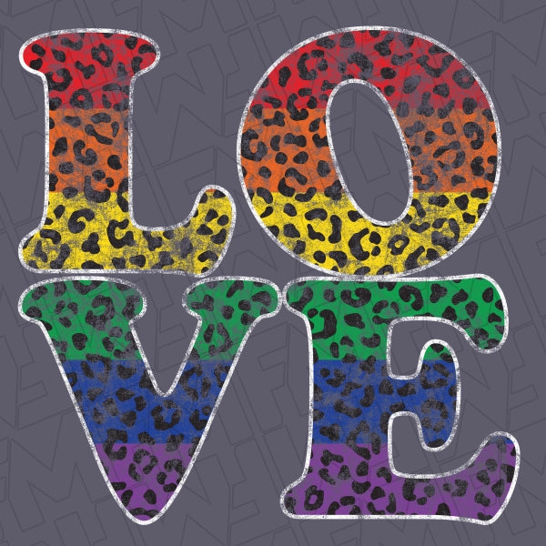 LOVE Distressed Rainbow Leopard Print LGBTQ+ Pride DTF Transfer