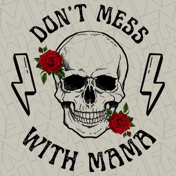 Dont Mess With Mama Rocker Skull DTF Transfer applied to a shirt