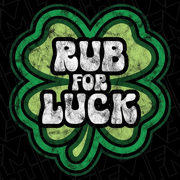 Rub For Luck DTF Transfer applied to a shirt