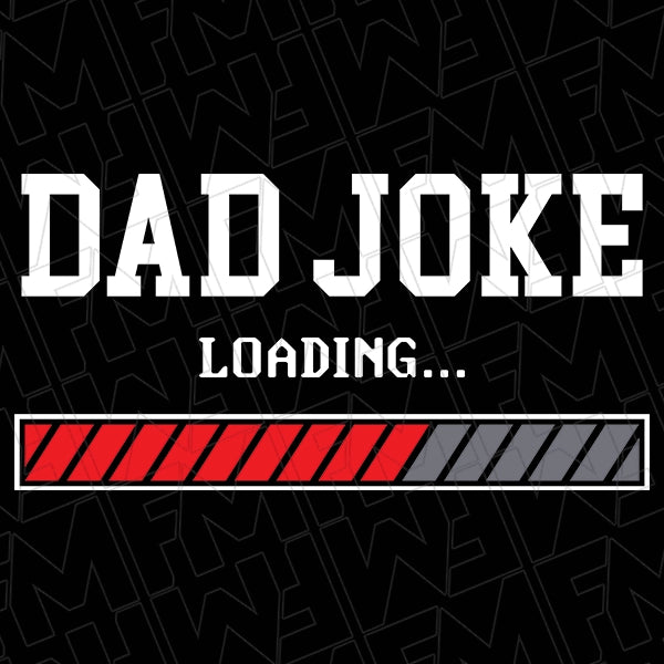 Dad Joke Loading Funny Dad DTF TransferFathers Day  applied to a shirt